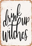 Metal Sign - Drink Up Vintage Rusty Look Unspecified. Price: $19.95.