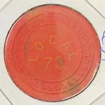 Local "73" (labor Union ?) Card Room Gaming Chip Scarce Used. Price: $12.99.